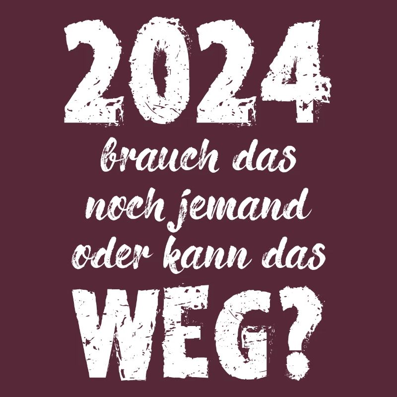 2024 Brauch Das Noch Jemand Oder Kann Das Weg Fun