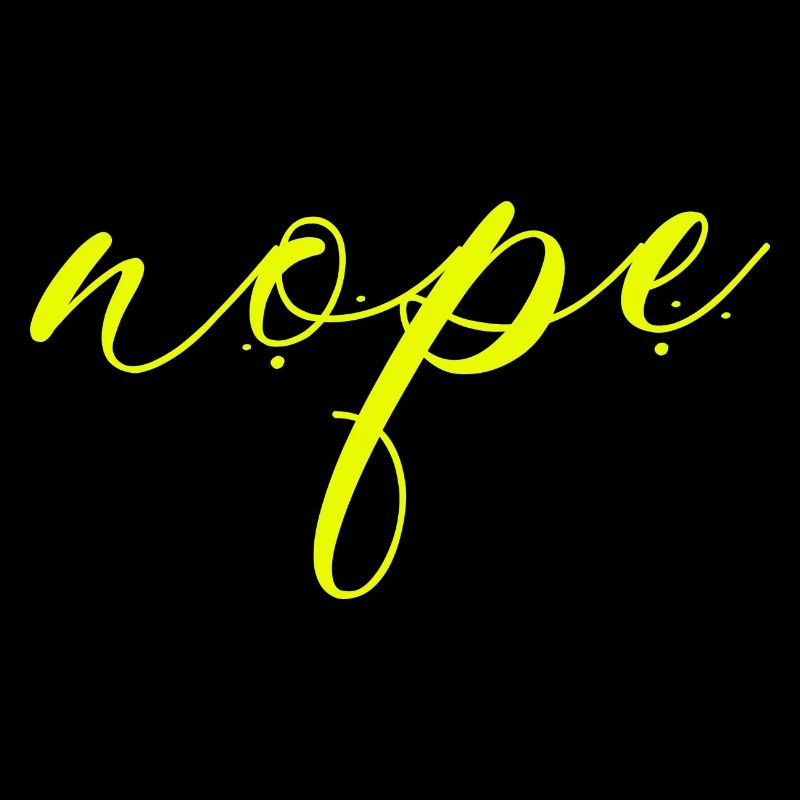 Nope - Dites simplement non!