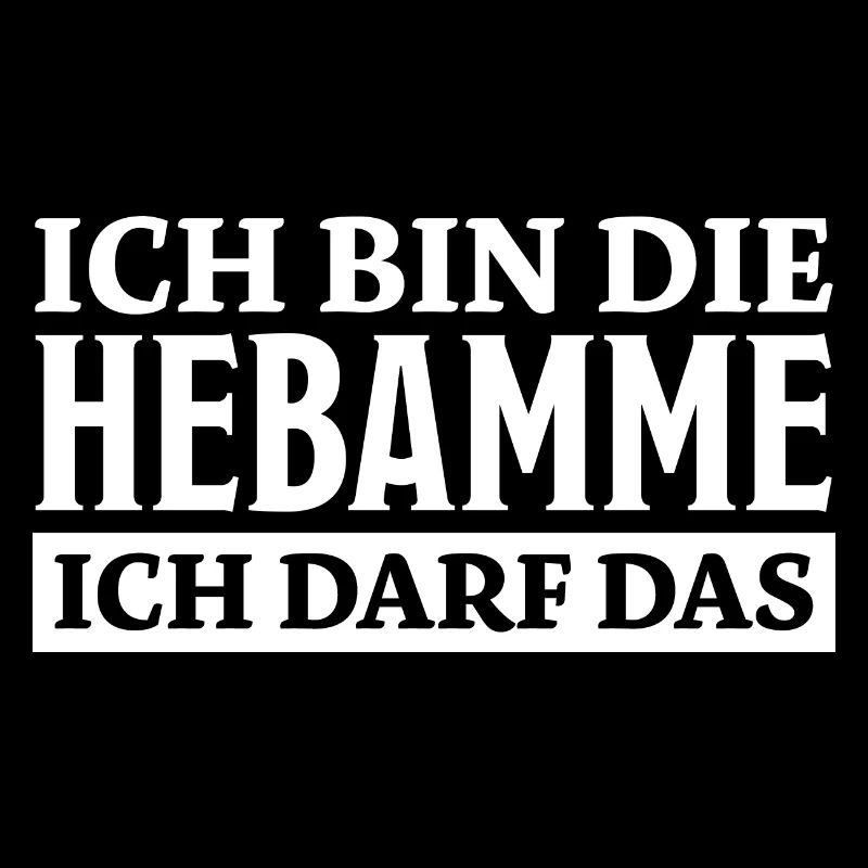 Hebamme Spruch Beruf Lustiges Hebammen Geschenk