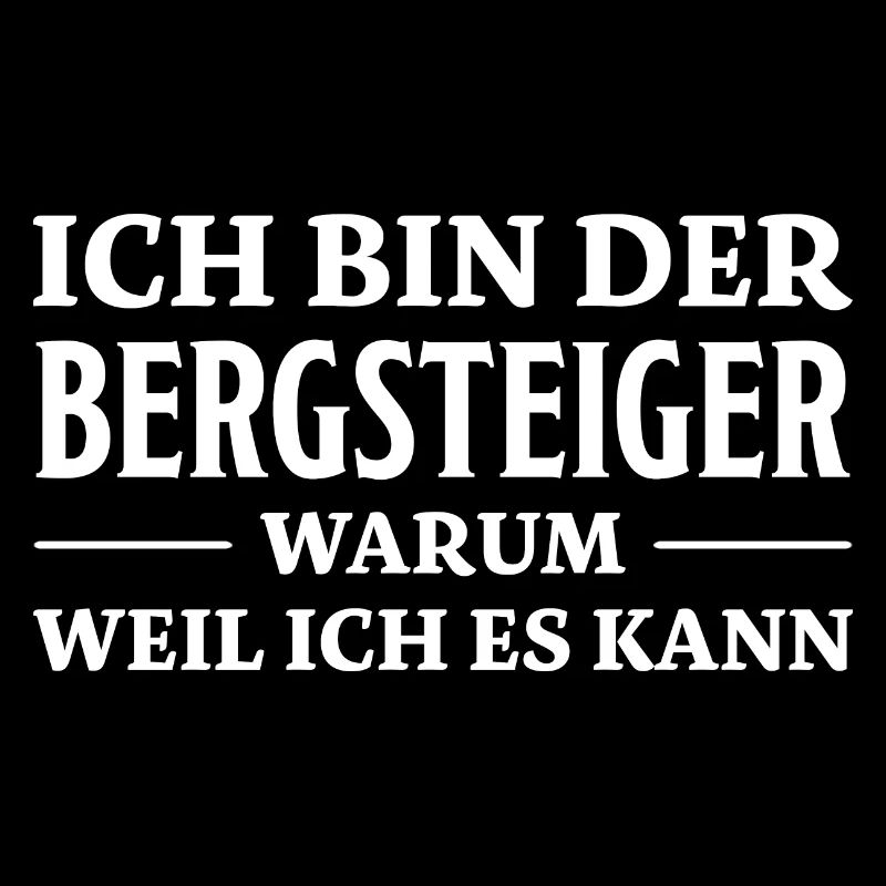 Bergsteiger Spruch Lustiges Bergsteiger Geschenk