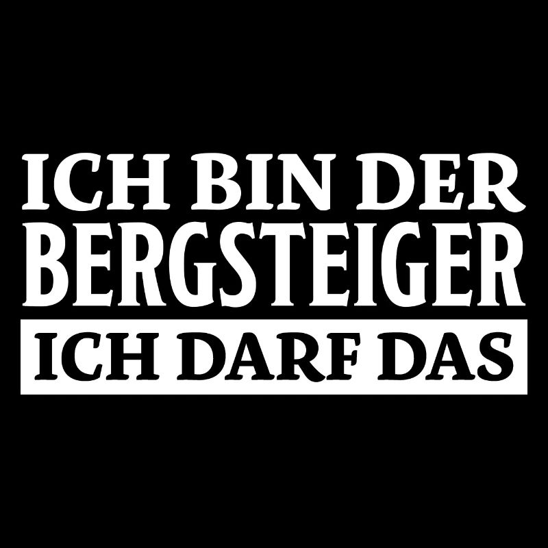 Bergsteiger Spruch Lustiges Bergsteiger Geschenk