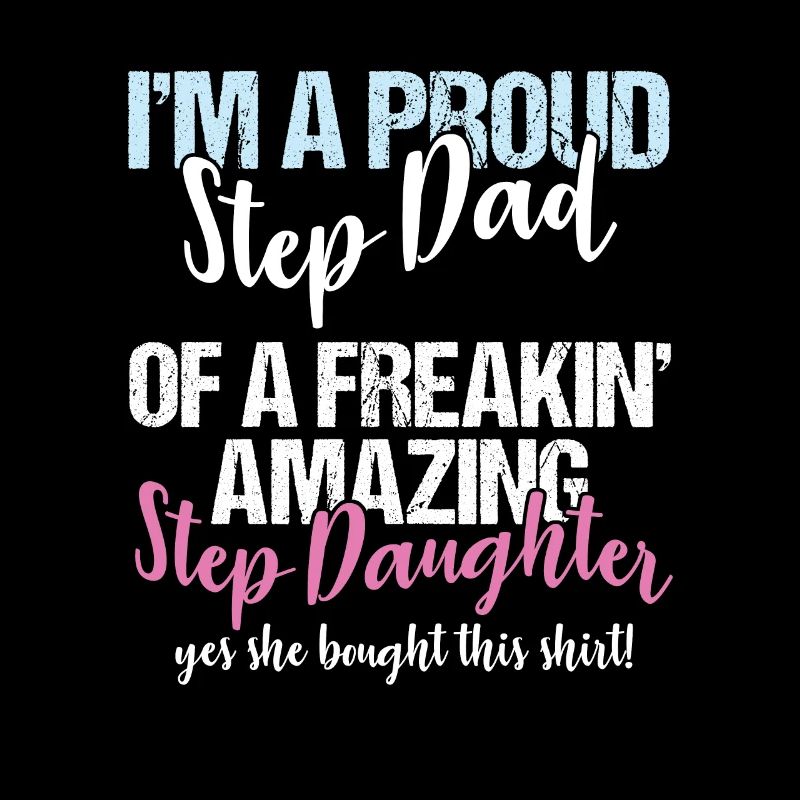 Stepdad I'm A Proud Step Dad Of Amazing Step