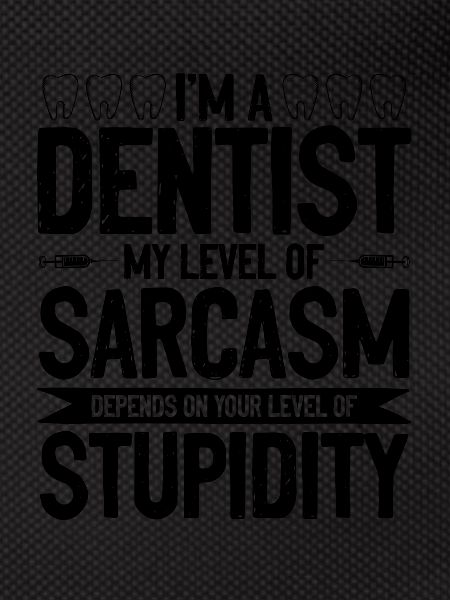 Dentiste sarcasme