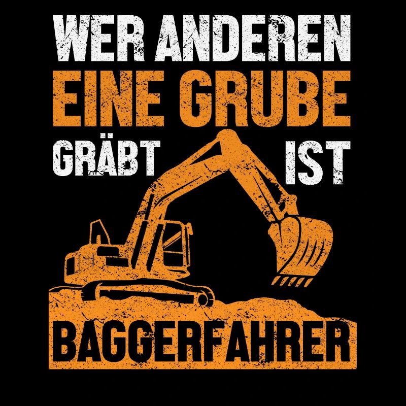 Bagger Baggerfahrer Baggerführer