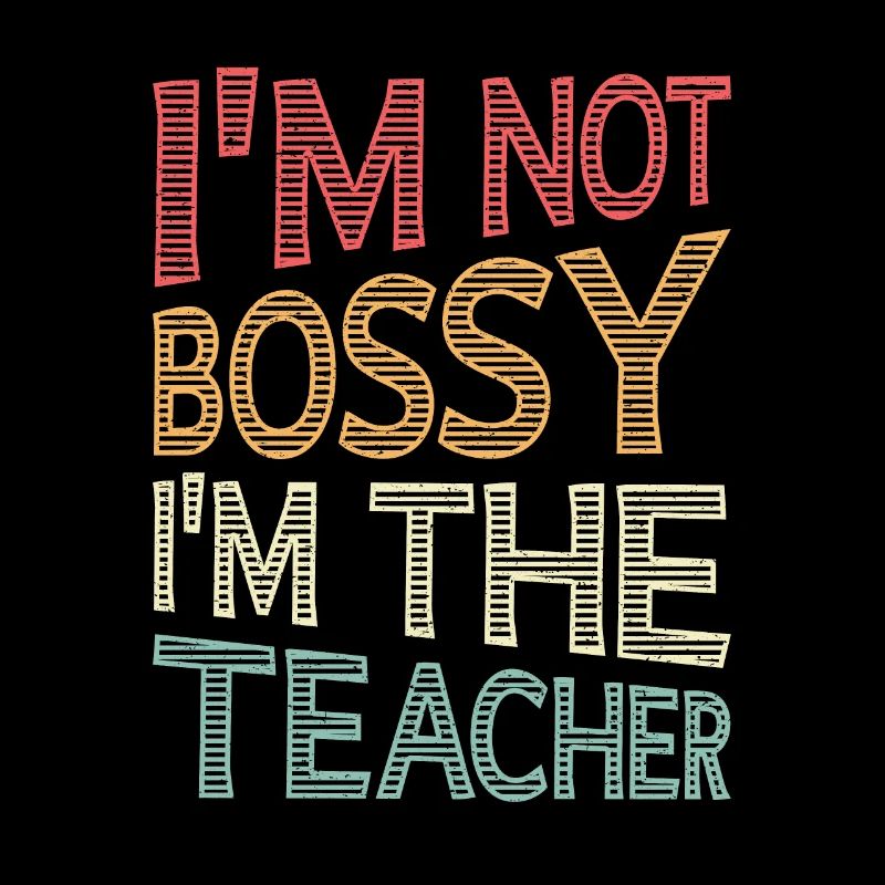 Ich bin nicht herrisch, Ich bin Lehrer