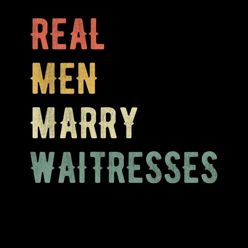 De vrais hommes épousent des serveuses