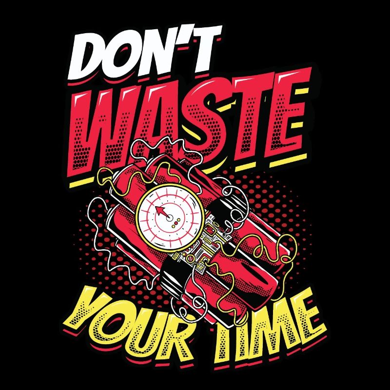 Ne perdez pas votre temps.