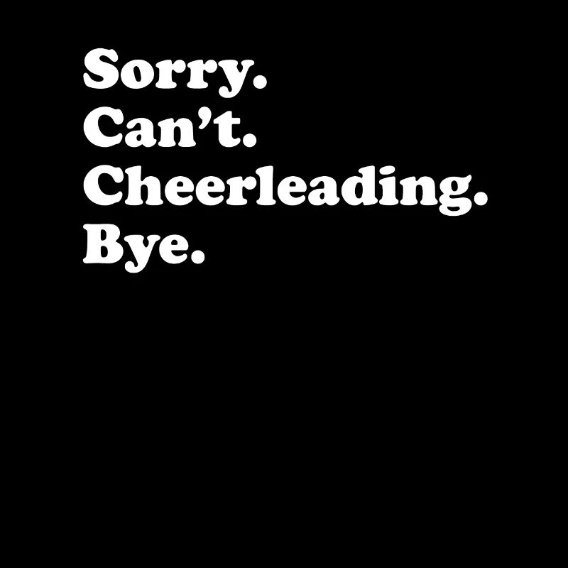 Tut Mir Leid, Can't Bye - Cheerleading