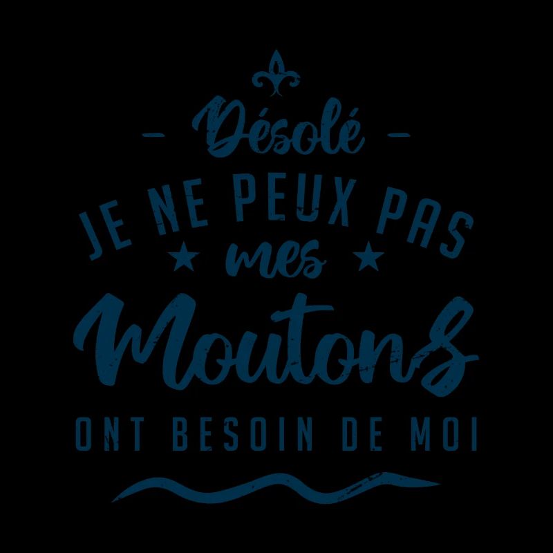 Désolé mes moutons ont besoin de moi