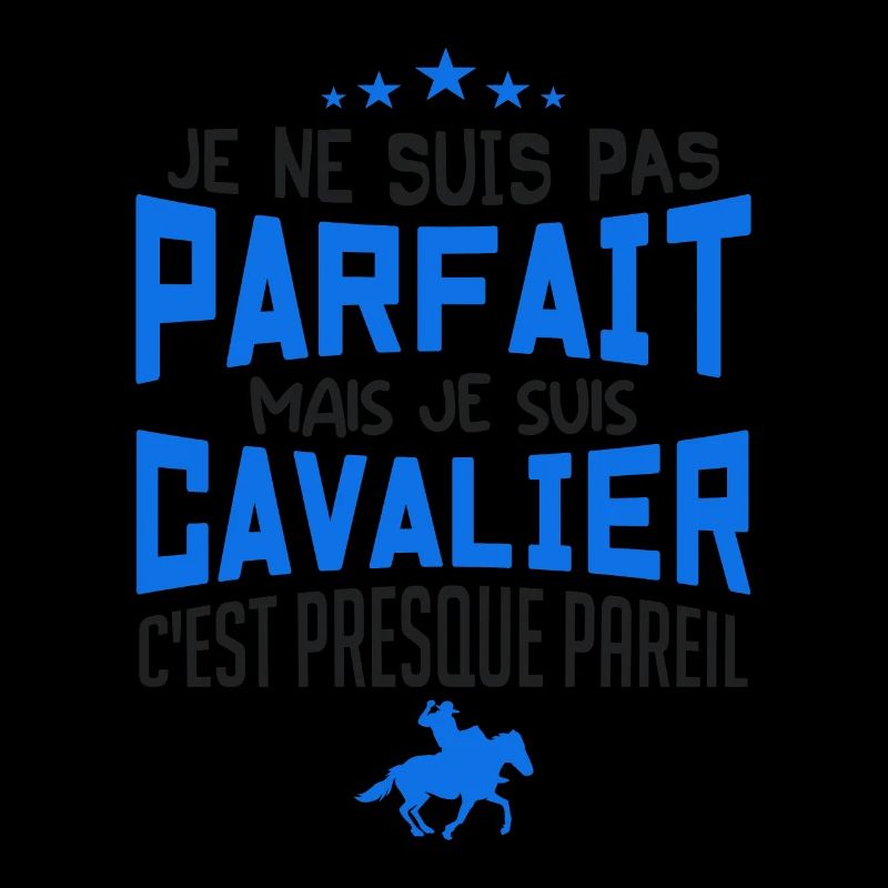 pas parfait mais cavalier