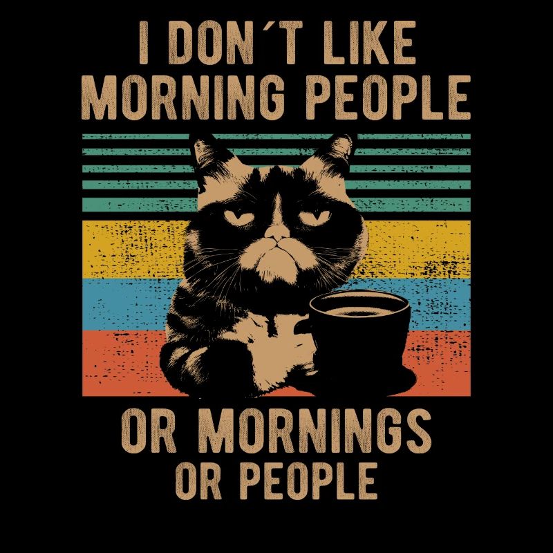 I Hate Morning People And Mornings And People Cat