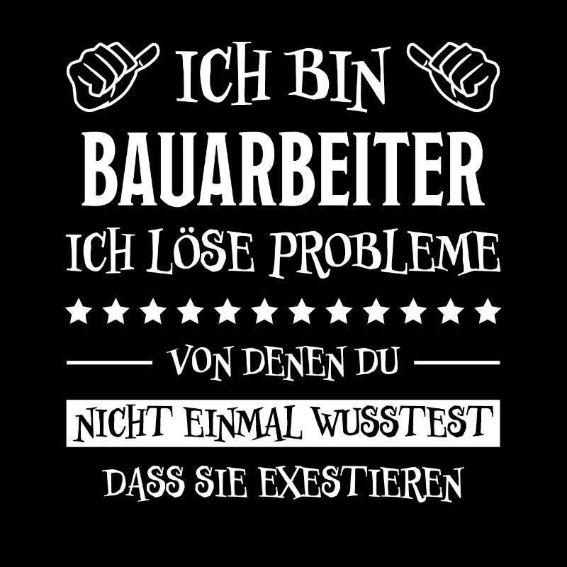 Bauarbeiter Lustiger Spruch Bauarbeiter Geschenk