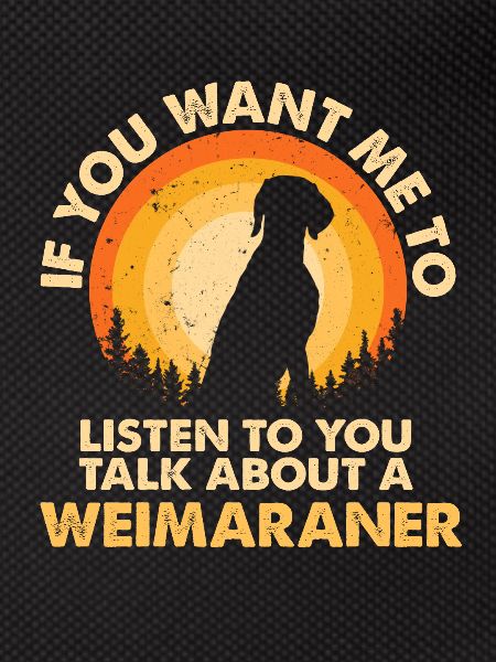 Talk about dog Weimaraner