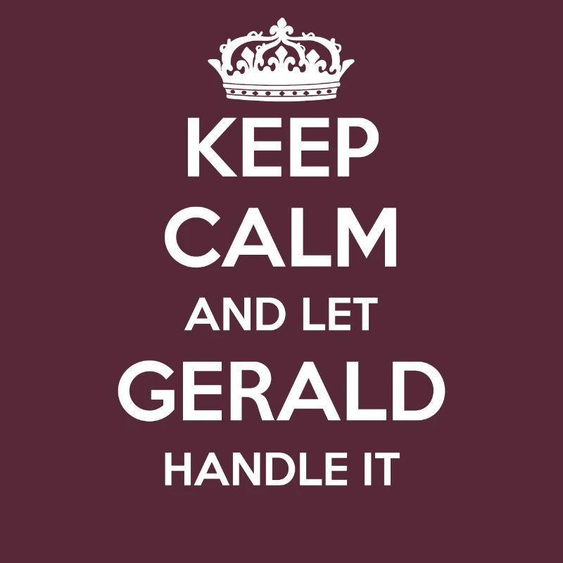 Keep Calm Handle It - Vorname Name Lustiges Gerald