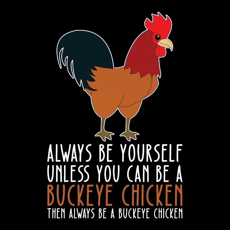 Be Yourself - Buckeye Chicken