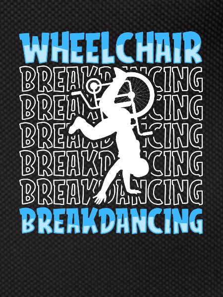 Breakdance Breakdancer Breakdancing Wheelchair