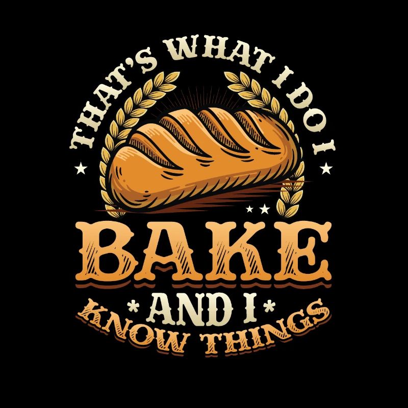 Bäcker , Das Tue Ich, Ich Backe Und Ich Weiß Dinge