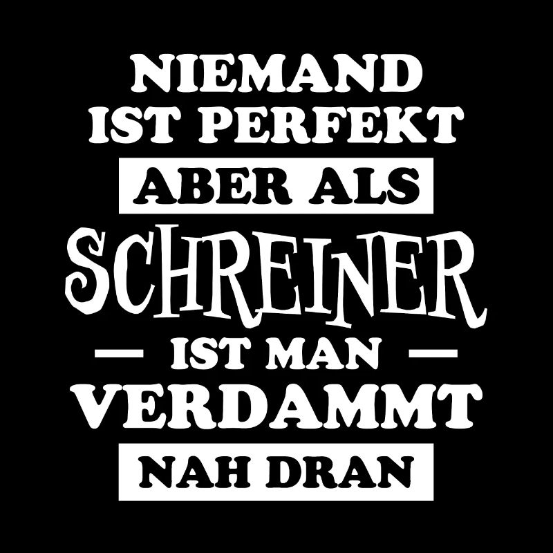 Schreiner Witz Spruch Tischler Schreiner Geschenk