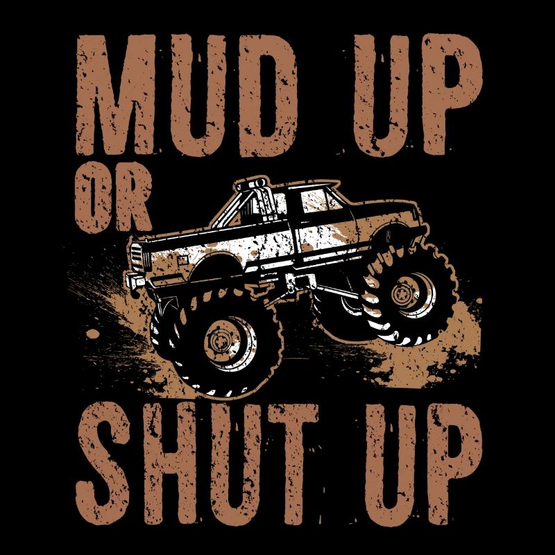 Mudder Gift Mud Up or Shut Up Mudding Humor