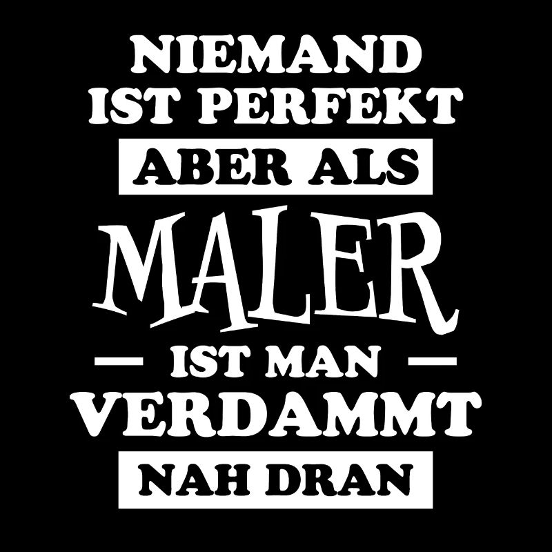 Maler Witz Spruch Meister Lackierer Maler Geschenk