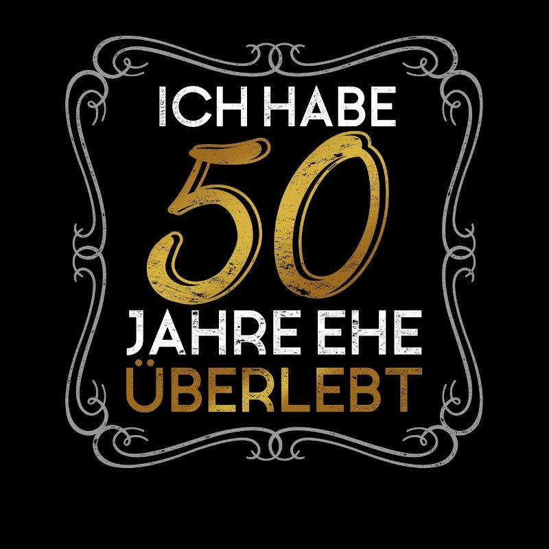 Ich habe 50 Jahre Ehe überlebt Lustiges Hochzeit