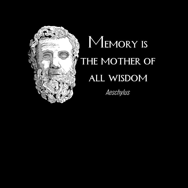Eschyle - La mémoire est la mère de toute sagesse