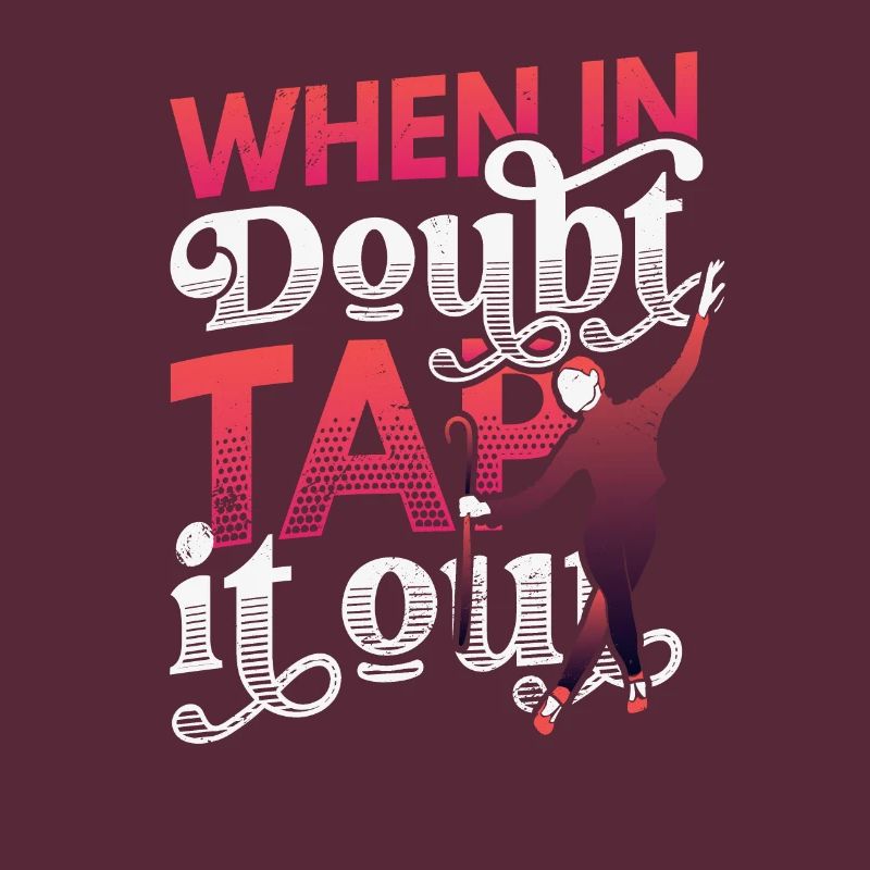 When in doubt, tap it out, tap dance