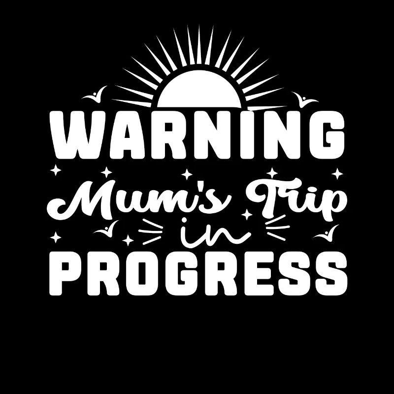 Warning moms Trip In Progress
