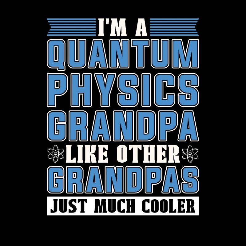 Physique Phyker Grand-père Physique quantique