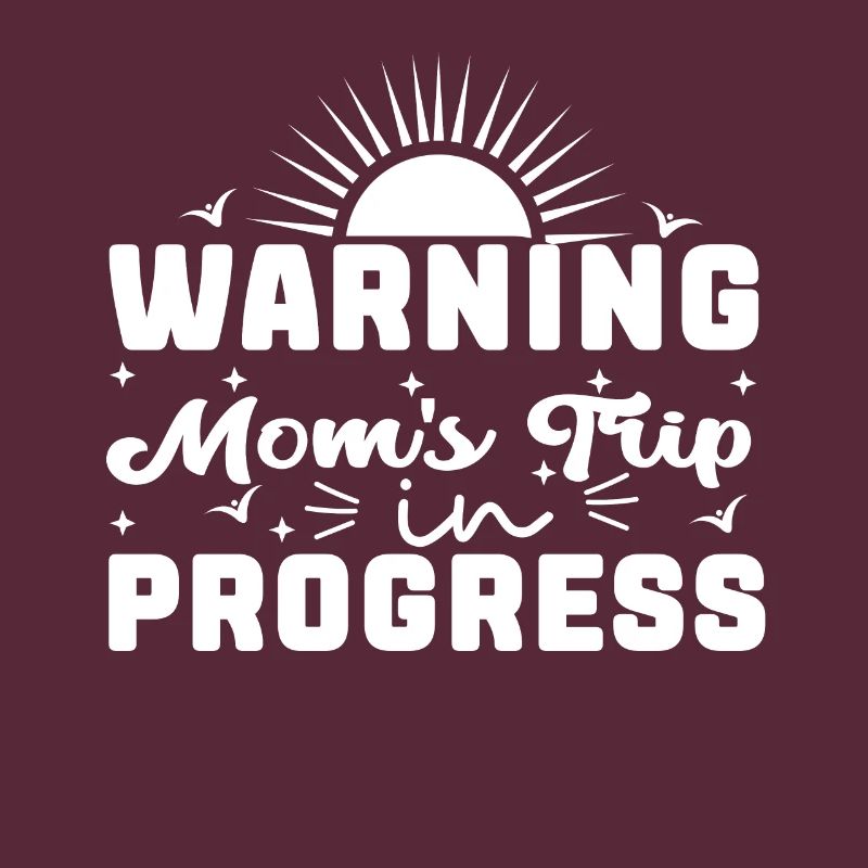 Warning moms Trip In Progress