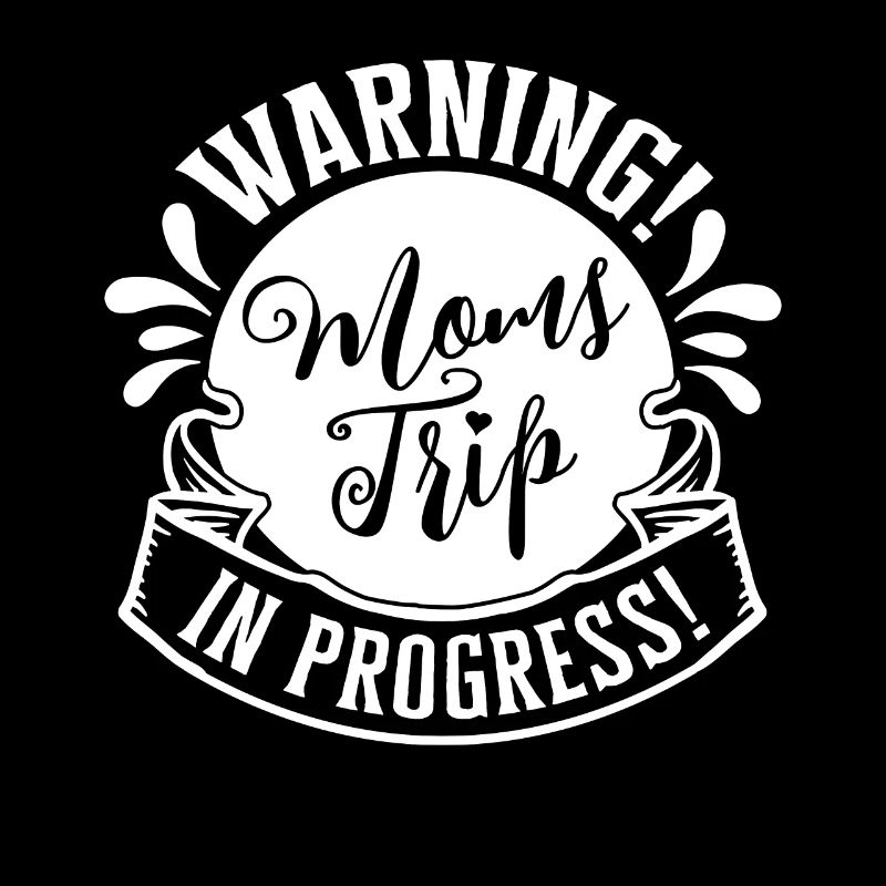 Warning moms Trip In Progress