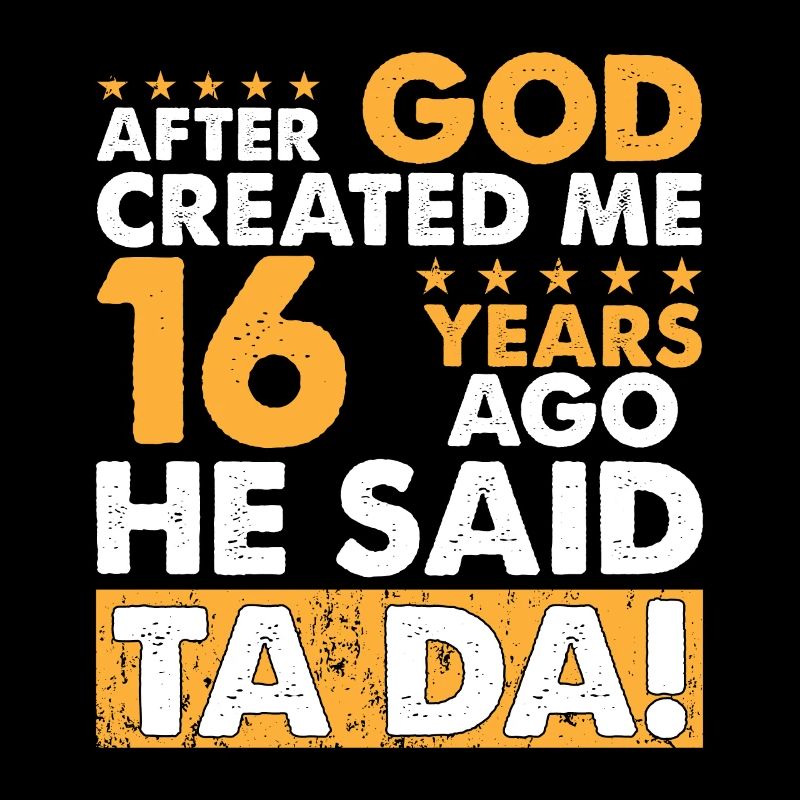 Dieu m’a créé – 16e anniversaire amusant