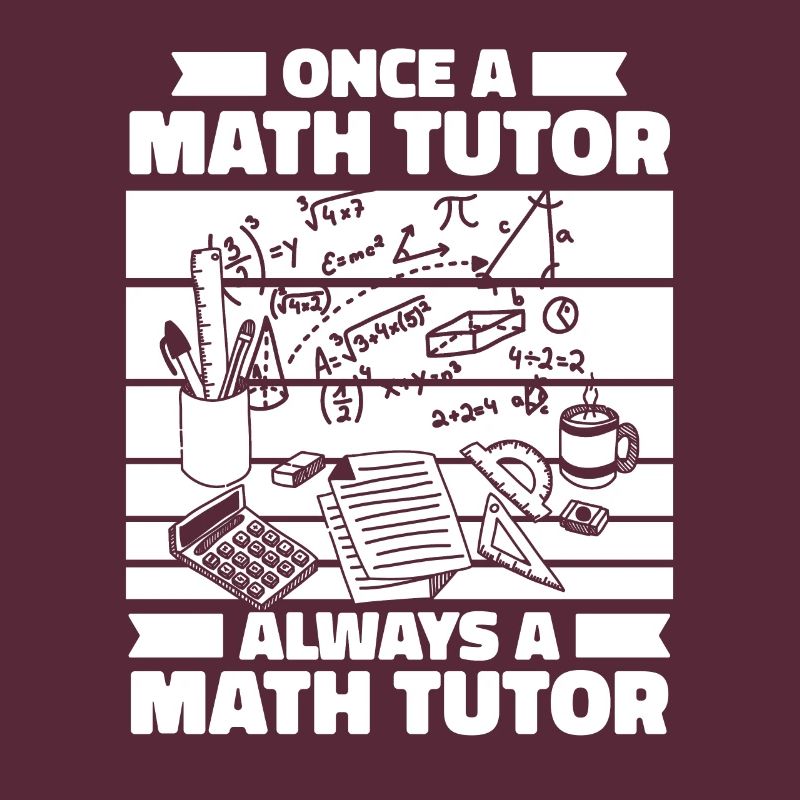Math Teacher Math Teacher Always