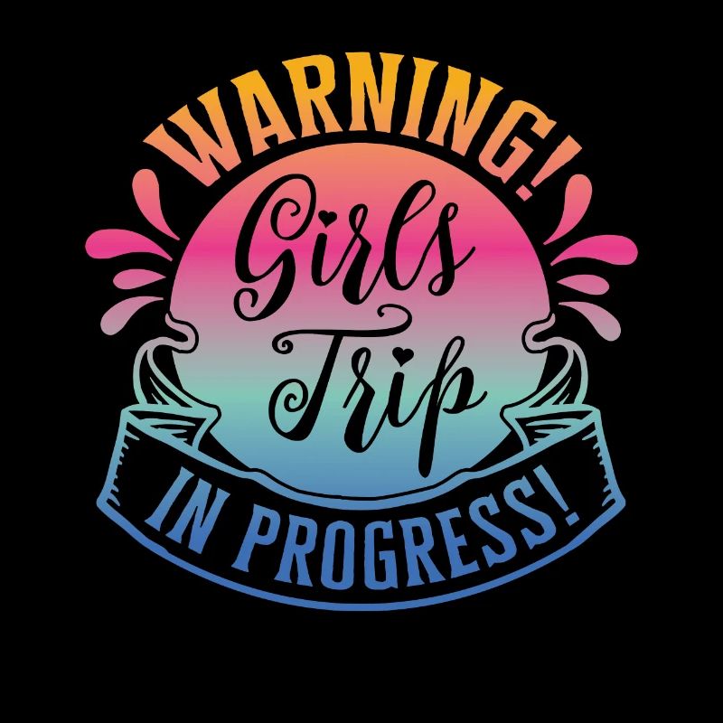 Warning Girls Trip In Progress