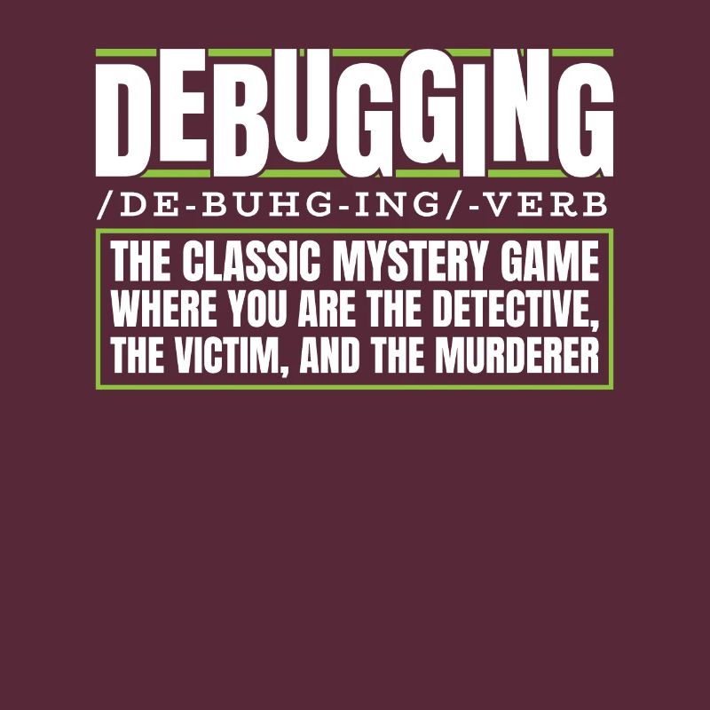 Developer, Coder, Programmer, Debugging