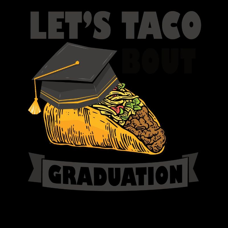 Let's Taco Bout Graduation Graduation Ceremony