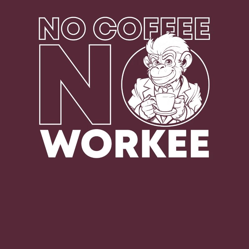 Café Café Singe Pas De Café Pas de Workee