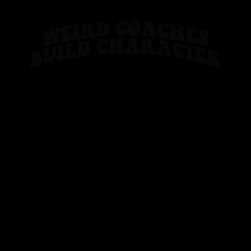 Weird Coaches Form Character Coach