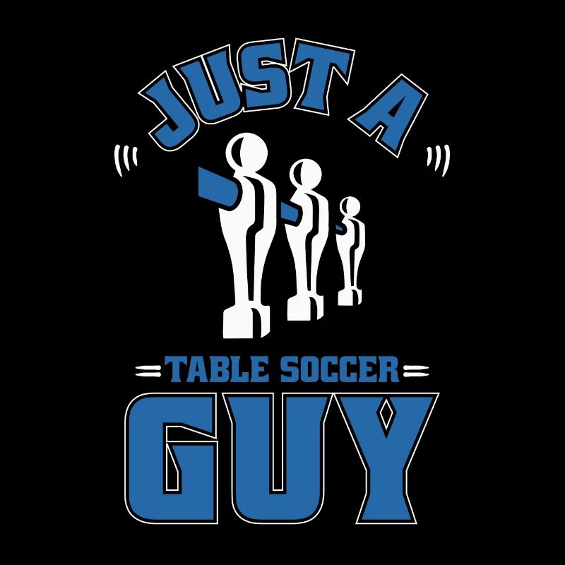 Tischfußball Kicker Just A Table Soccer Guy
