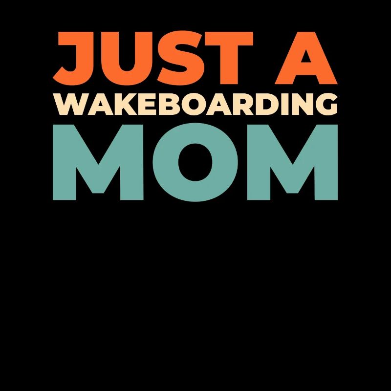 Wakeboard Wakeboarder Juste une maman wakeboard