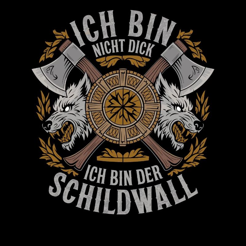 Ich bin nicht dick ich bin der Schildwall Wikinger