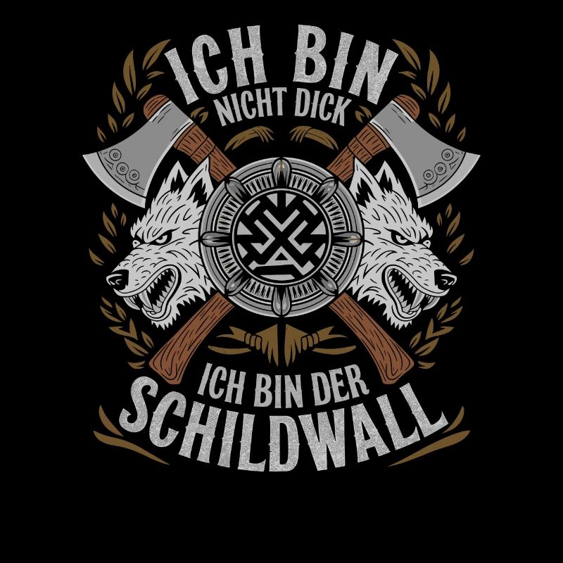Ich bin nicht dick ich bin der Schildwall Wikinger