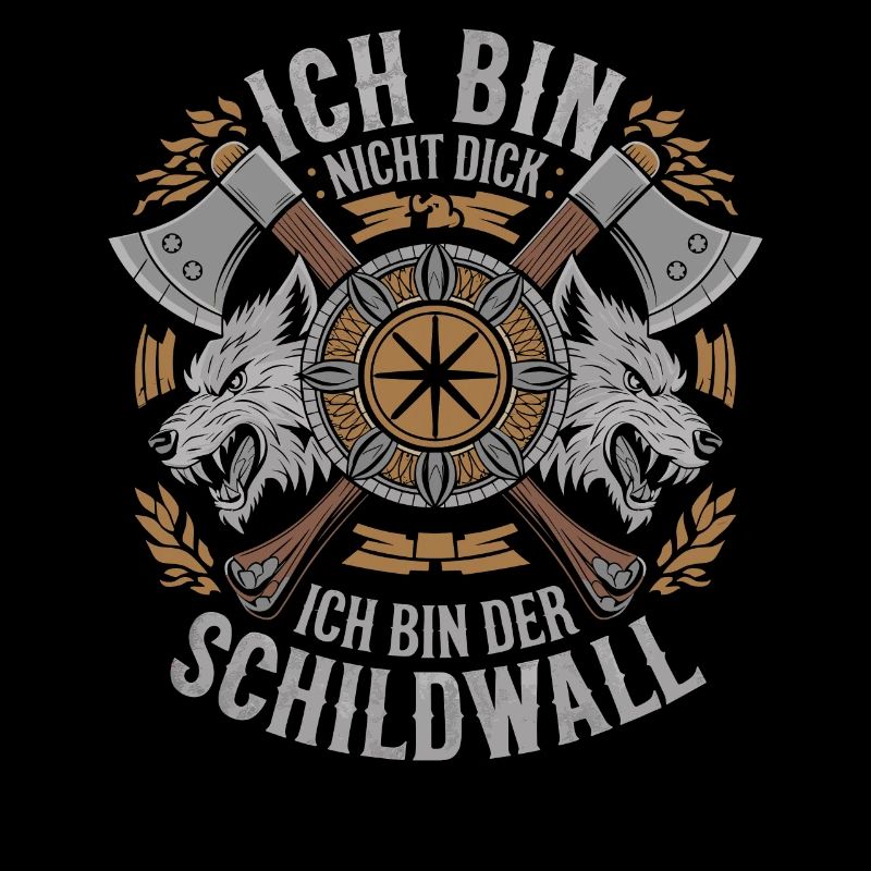 Ich bin nicht dick ich bin der Schildwall Wikinger