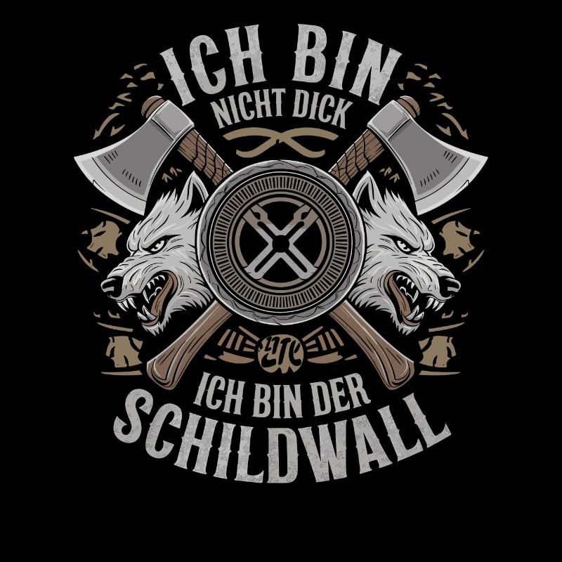 Ich bin nicht dick ich bin der Schildwall Wikinger