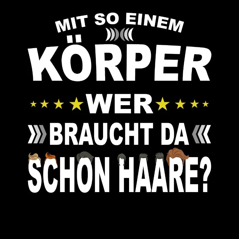 Mit so einem Körper, wer braucht da Haare?