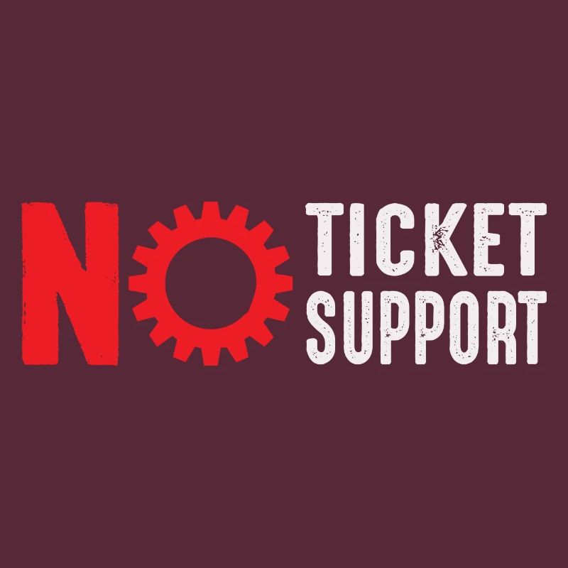 Pas de ticket Pas de support Informaticien Administrateur informatique