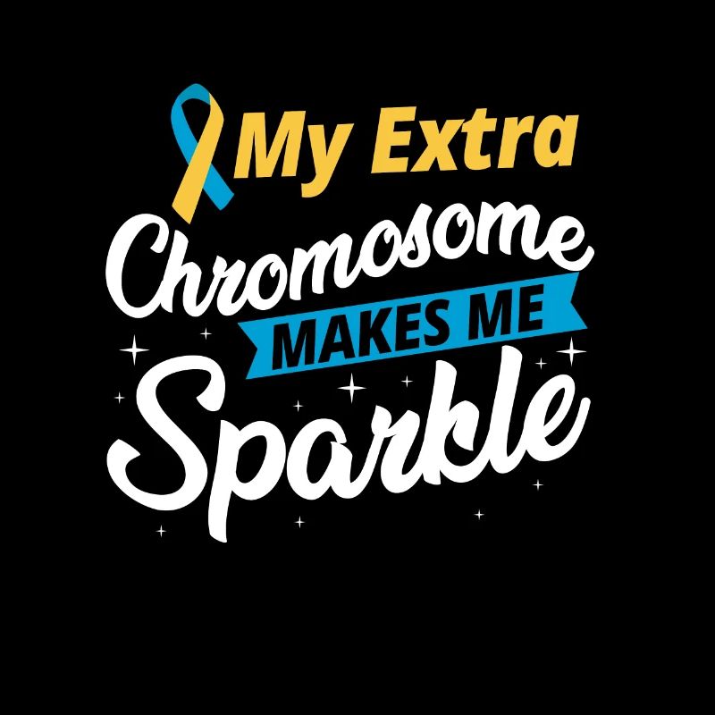 My Extra Chromosome Down Syndrome Awareness Sped T