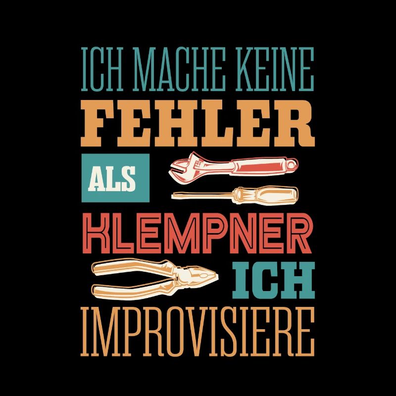 Klempner, Fehlerfrei und improvisiert