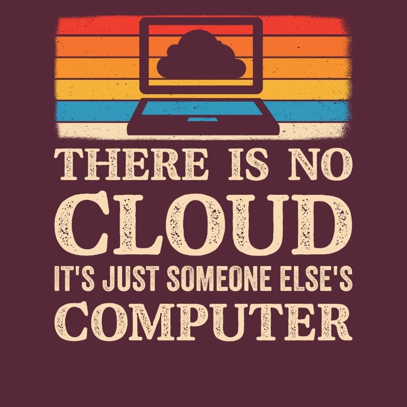Informatik Spruch Cloud Computing Programierer