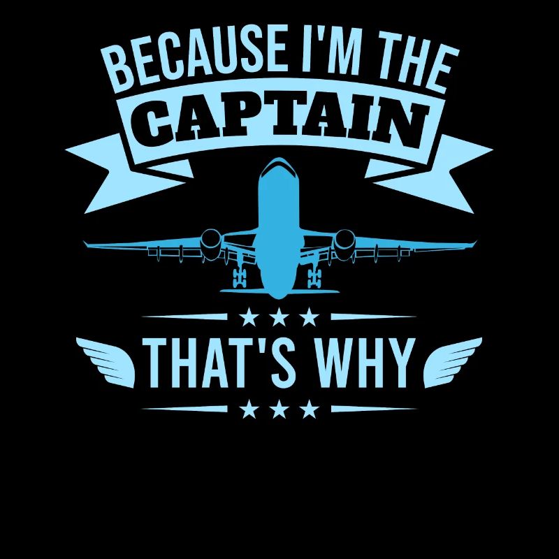 Parce que je suis le commandant de bord Pilot Flight Captain Flyer